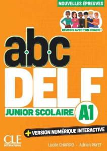 ABC DELF junior scolaire A1 - Chapiro Lucile ; Payet Adrien
