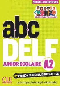 ABC Delf Junior scolaire A2.   version numérique interactive - Chapiro Lucile ; Payet Adrien ; Salles Virginie
