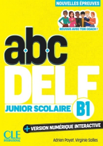 ABC DELF Junior scolaire B1. 3e édition - Payet Adrien ; Salles Virginie