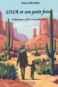 Lola et son petit frère - Delmas Bruno