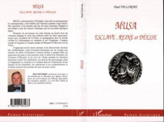 Musa. Esclave, reine et déesse - Delorme Paul