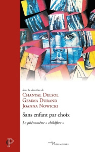 Sans enfant par choix - Delsol Chantal ; Nowicki Joanna ; Durand Gemma