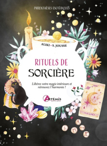 Rituels de sorcière. Libérez votre magie intérieure et retrouvez l'harmonie ! - ALIKI/JOUSSE