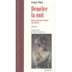 Démêler la nuit. Quatre traductions de l'affaire Armin Meiwes - Pluym Grégory ; Cyr Marc-Antoine