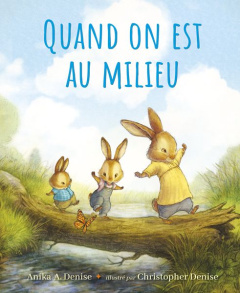 Quand on est au milieu - Denise Anika A. ; Denise Christopher ; Billaud Cla