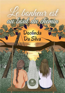 Le bonheur est au bout du chemin - Da Silva deolinda
