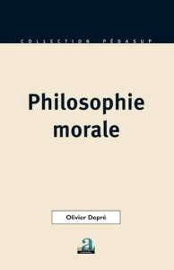 Philosophie morale - Depré Olivier