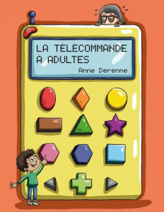 La télécommande à adultes - Derenne Anne
