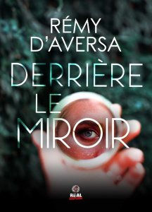 Derrière le miroir - Aversa Rémy d'