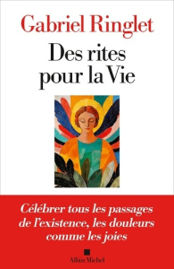 Des rites pour la Vie - Ringlet Gabriel