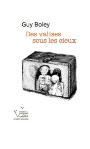 Des valises sous les cieux - Boley Guy