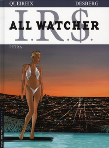 IRS All Watcher Tome 3 : Petra - Desberg Stephen ; Queireix Alain ; Burgazzoli Robe