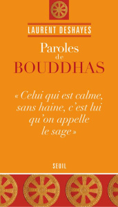 Paroles de bouddhas - Deshayes Laurent