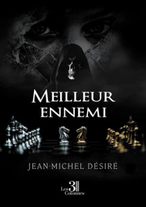 Meilleur ennemi - Désiré Jean-Michel