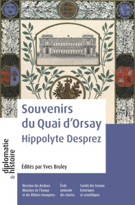 Souvenirs du quai d'Orsay - Desprez Hippolyte ; Bruley Yves