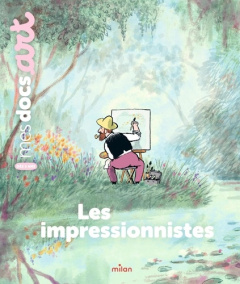 Les impressionnistes - Le Loarer Bénédicte ; Devaux Clément