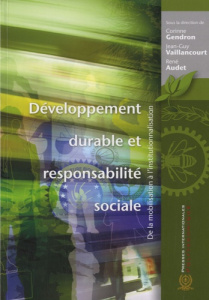 Développement durable et responsabilité sociale. De la mobilisation à l'institutionnalisation - Gendron Corinne ; Vaillancourt Jean-Guy ; Audet Re
