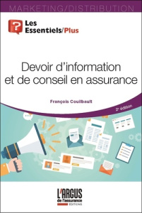 Devoir d'information et de conseil en assurance. 2e édition - Couilbault François