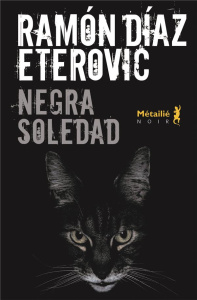Negra soledad - Diaz-Eterovic Ramon ; Hausberg Bertille