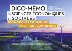 Dico-mémo de sciences économiques et sociales. 100 notions essentielles pour tout comprendre - Fraisse-D'Olimpio Stéphanie