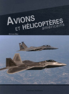 Avions et hélicoptères américains - Diez Octavio ; Coquet Laurent ; Gillet Jean-Pierre