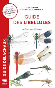 Guide des libellules de France et d'Europe. 2e édition revue et augmentée - Dijkstra Klaas-Douwe B. ; Schröter Asmus ; Lewingt