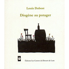 Diogène au potager - Dubost Louis ; Merlet Anah