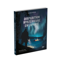 Disparition mystérieuse en Laponie. 24 jours avant Noël - Bonnefoy Nicolas ; Kalaszi Benjamin