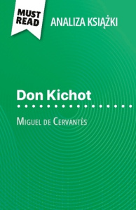 Don kichot ksi ka miguel de cervantes an. Pe na analiza i szczeg owe pod - Thibault Boixière