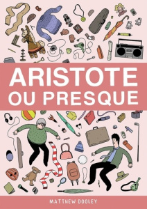 Aristote ou presque - Dooley Matthew