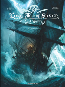 Long John Silver Tome 2 : Neptune - Dorison Xavier ; Lauffray Mathieu