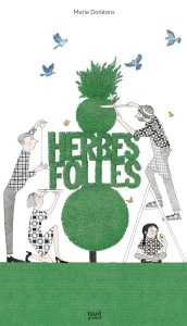 Herbes folles - Dorléans Marie