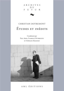 Christian Dotremont. Etudes et inédits - Dotremont Christian ; Aron Paul