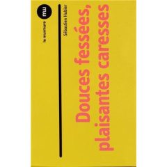 Douces fessées, plaisantes caresses - Hubier Sébastien