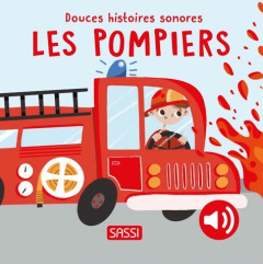 Les pompiers - Marcolin Roberta ; Aghekyan Nelli ; Negrel Sarah