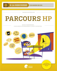 Parcours HP. Mieux comprendre pour mieux accompagner le haut potentiel - Doutreloux Carine ; Dewalle Mehdi