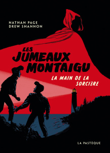 Les Jumeaux Montaigu Tome 1 : La main de la sorcière - Page Nathan ; Shannon Drew ; Fontaine Eric