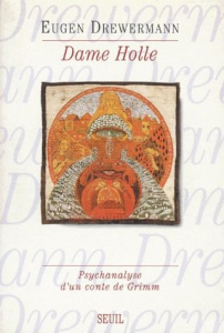 Dame Holle. Psychanalyse d'un conte de Grimm - Drewermann Eugen