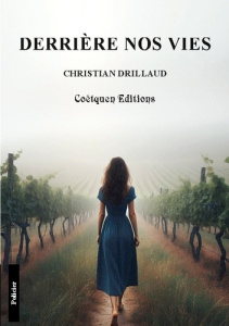Derriere nos vies - Drillaud Christian
