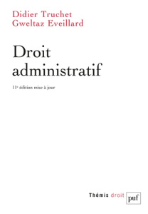 Droit administratif. 11e édition actualisée - Truchet Didier ; Eveillard Gweltaz