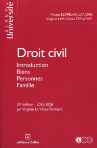 Droit civil. Introduction, Biens, Personnes, Famille, 24 édition - Buffelan-Lanore Yvaine ; Larribau-Terneyre Virgini