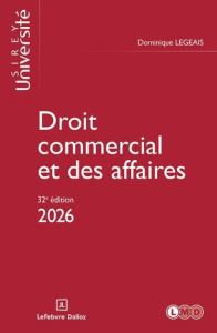 Droit commercial et des affaires. Edition 2026 - Legeais Dominique