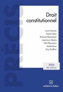 Droit constitutionnel. Edition 2026 - Favoreu Louis ; Gaïa Patrick ; Ghevontian Richard