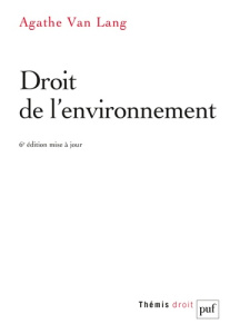 Droit de l'environnement - Van Lang Agathe