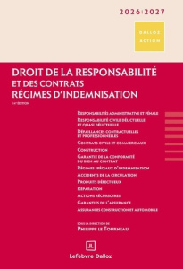 Droit de la responsabilité et des contrats. Régimes d'indemnisation, Edition 2026-2027 - Le Tourneau Philippe ; Bloch Cyril ; Guettier Chri