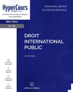 Droit international public. 14e édition - Decaux Emmanuel ; Frouville Olivier de