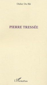 Pierre Tressée - Du Ble didier