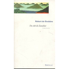 Du côté de Zanzibar - Goulaine Robert de