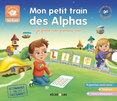 Mon petit train des Alphas. J'écris mes premiers mots - Dubois du Nilac Olivier ; Huguenin Claude ; Coalma