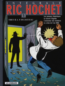 Ric Hochet l'Intégrale Tome 13 : Les jumeaux diaboliques ; Le secret d'Agatha ; L'exécuteur des ténè - Duchâteau A-P